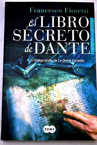 El libro secreto de Dante / Francesco Fioretti