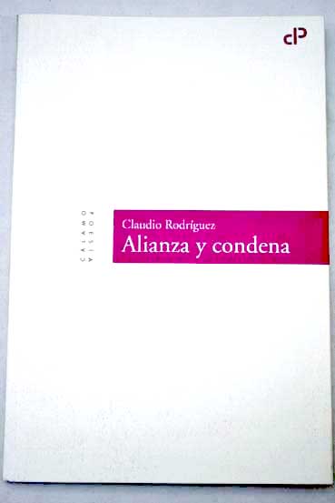 Alianza y condena / Claudio Rodrguez