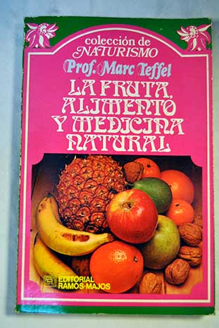 La fruta alimento y medicina natural / Miguel Gimnez Sales