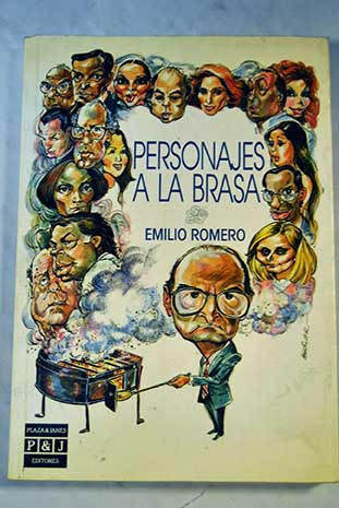 Personajes a la brasa / Emilio Romero