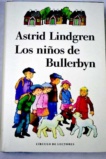 Los nios de Bullerbyn / Astrid Lindgren