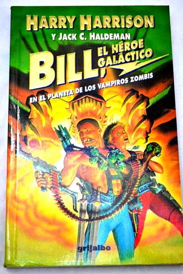 Bill el hroe galctico en el planeta de los vampiros zombis / Harry Harrison