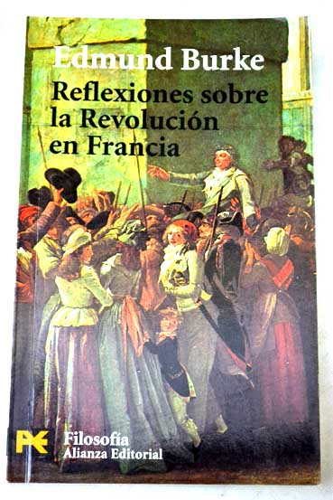 Reflexiones sobre la revolucin en Francia / Edmund Burke
