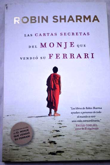 Las cartas secretas del monje que vendi su Ferrari / Robin S Sharma