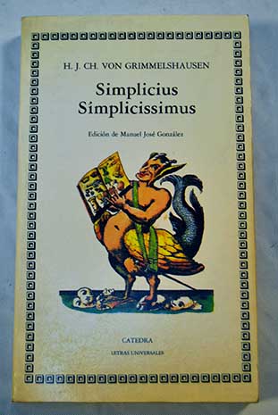 Simplicius Simplicissimus / Hans Jakob Christoph von Grimmelshausen