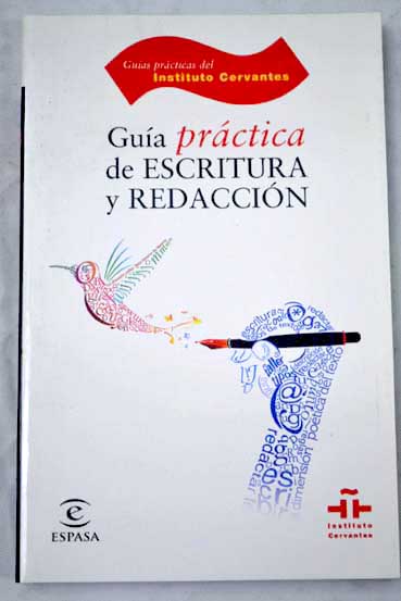 Gua prctica de escritura y redaccin / Catalina Fuentes Rodrguez