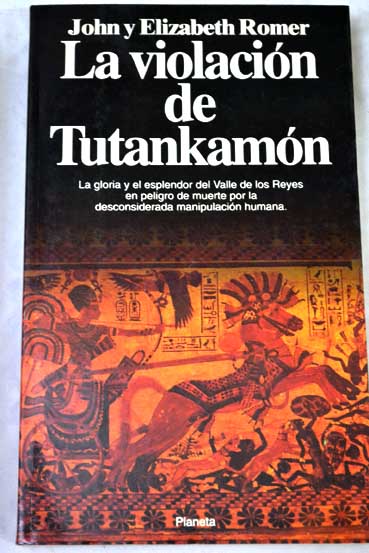 La violacin de Tutankamn / John Romer