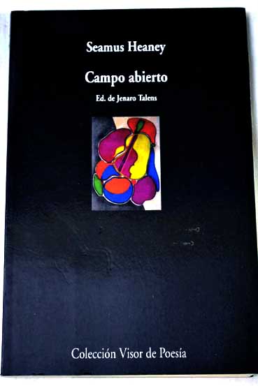Campo abierto Opened ground antologia poetica 1966 1996 / Seamus Heaney