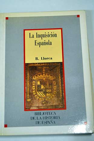 La Inquisicin Espaola / Bernardino Llorca