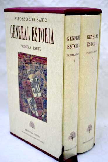 General Estoria primera parte Genesis Exodo levitico numeros y deuteronomio 2 vol s / Rey de Castilla Alfonso X