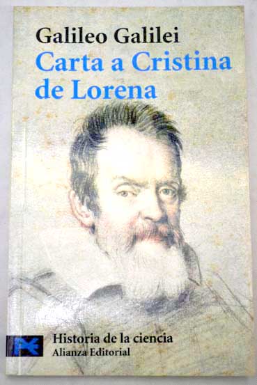 Carta a Cristina de Lorena y otros textos sobre ciencia y religin / Galileo Galilei