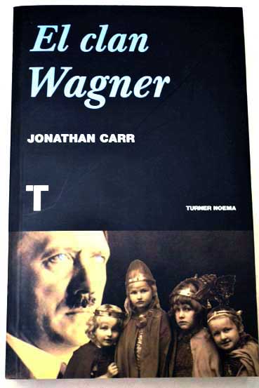 El clan Wagner / Jonathan Carr