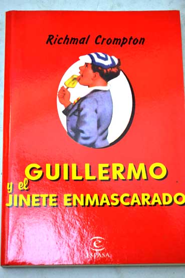 Guillermo y el jinete enmascarado / Richmal Crompton