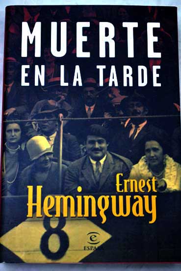 Muerte en la tarde / Ernest Hemingway