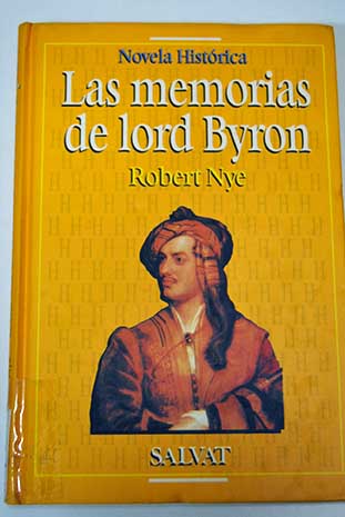 Memorias de Lord Byron / Robert Nye