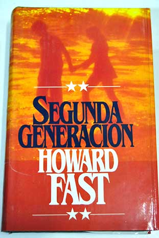 Segunda generacin / Howard Fast