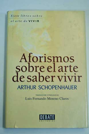Aforismos sobre el arte de saber vivir / Arthur Schopenhauer