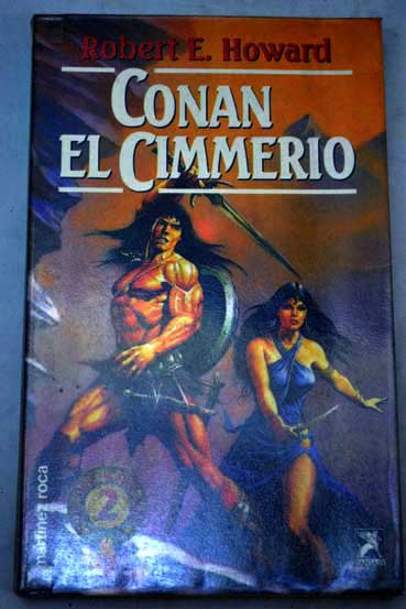 Conan el cimmerio / Robert E Howard