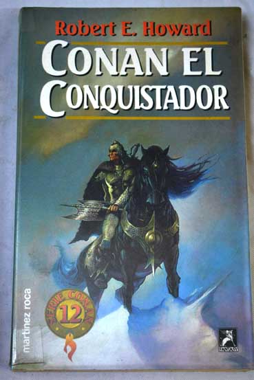 Conan el conquistador / Robert E Howard
