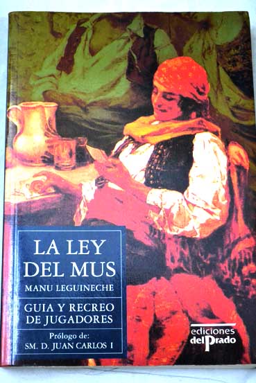La ley del mus / Manuel Leguineche