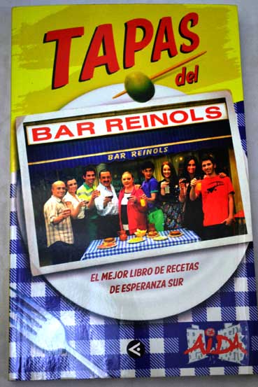 Tapas del bar Reinols el mejor libro de recetas de esperanza sur / Julián Sastre
