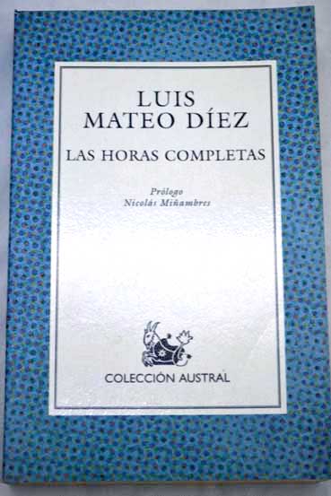 Las horas completas / Luis Mateo Dez