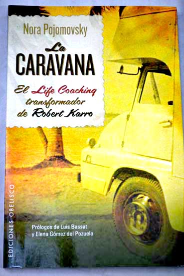 La caravana el life coaching transformador de Robert Karro / Nora Pojomovsky
