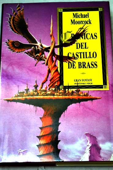 Crnicas del Castillo de Brass / Michael Moorcock