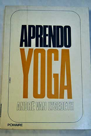 Aprendo yoga / Andr Van Lysebeth