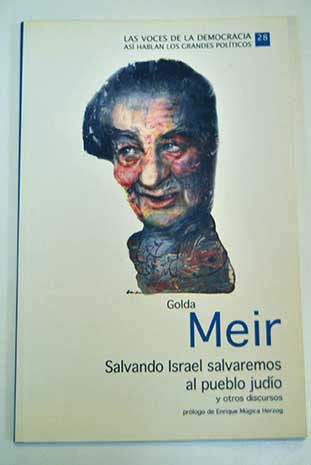 Salvando Israel salvaremos al pueblo judo y otros discursos / Golda Meir