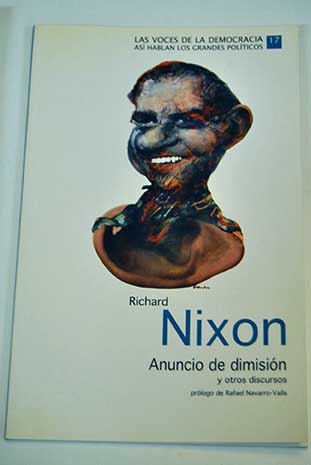Anuncio de dimisin y otros discursos / Richard M Nixon