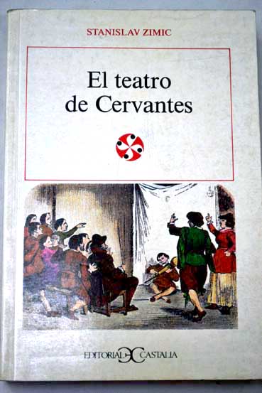 El teatro de Cervantes / Stanislav Zimic