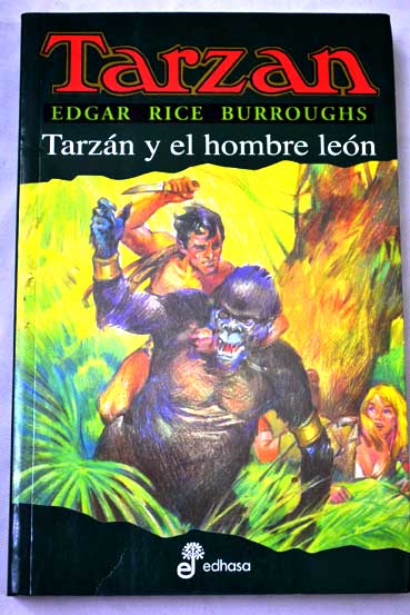 Tarzn y el hombre len / Edgar Rice Burroughs