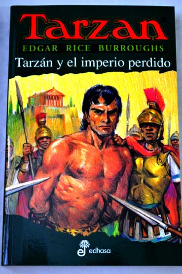 Tarzn y el imperio perdido / Edgar Rice Burroughs