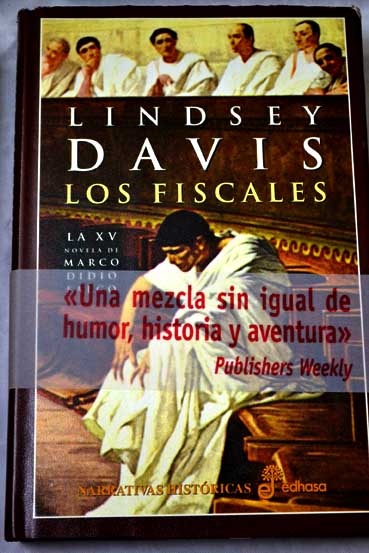 Los fiscales la XV novela de Marco Didio Falco / Lindsey Davis