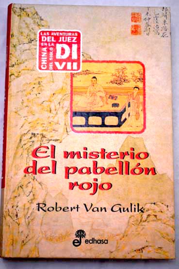 El misterio del pabelln rojo / Robert van Gulik