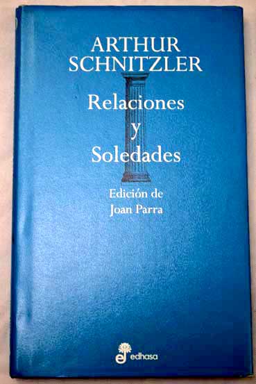 Relaciones y soledades / Arthur Schnitzler