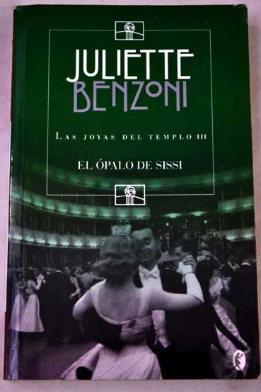 El palo de Sissi / Juliette Benzoni