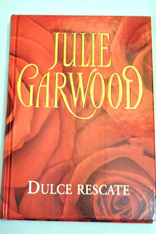 Dulce rescate / Julie Garwood