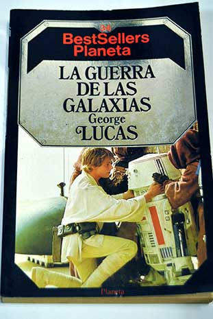 La guerra de las galaxias / George Lucas