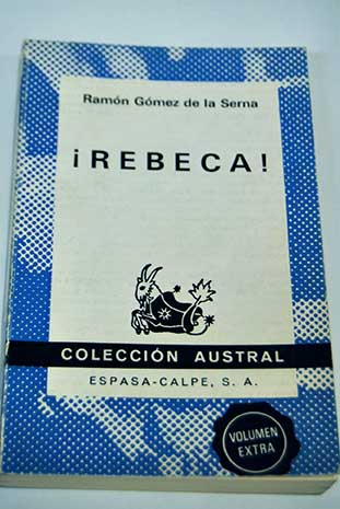 Rebeca / Ramn Gmez de la Serna