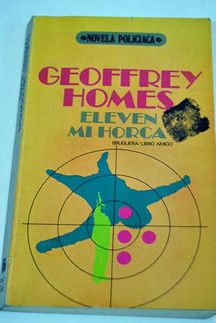 Eleven mi horca / Geoffrey Homes