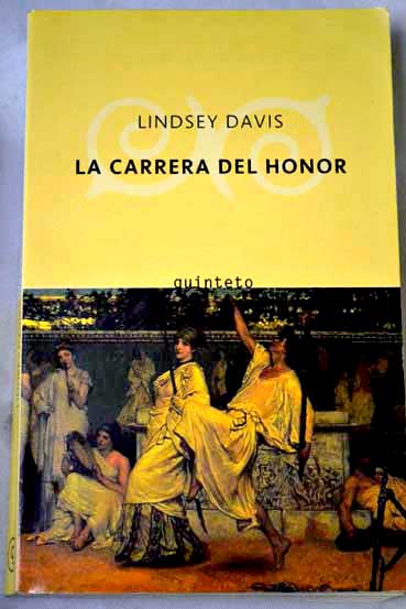 La carrera del honor / Lindsey Davis