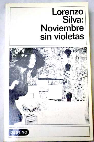 Noviembre sin violetas / Lorenzo Silva