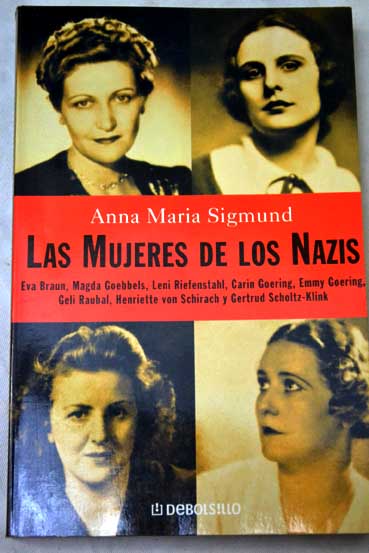 Las mujeres de los nazis / Anna Maria Sigmund