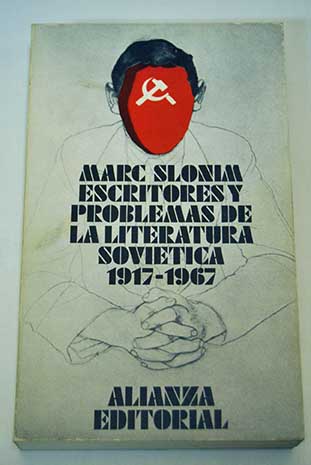 Escritores y problemas de la literatura sovitica 1917 1967 / Marc Slonim