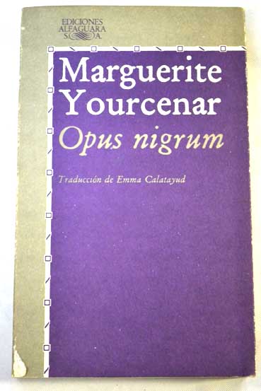 Opus nigrum / Marguerite Yourcenar