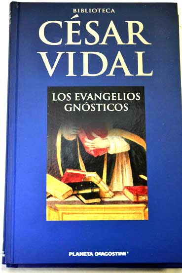 Los evangelios gnsticos / Csar Vidal