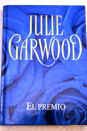 El premio / Julie Garwood