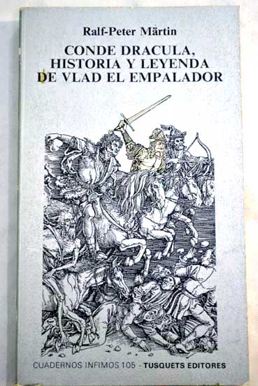 Conde Drcula historia y leyenda de Vlad el Empalador / Ralf Peter Martin